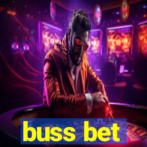 buss bet